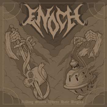 Album Enoch: Killing Starts Where Hate Begins