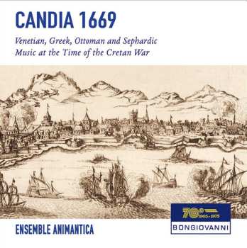 Animantica: Candia 1669 - Venetian, Greek, Ottoman And Sephardic Music At The Time Of The Cretan War