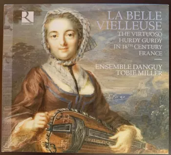 La belle vielleuse - The virtuoso hurdy-gurdy in the 18th century France