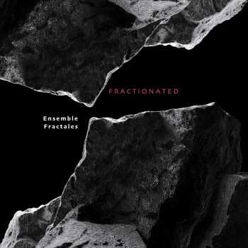 Ensemble Fractales: Fractionated