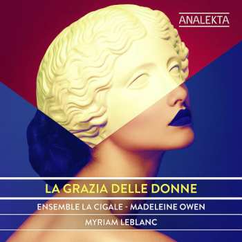 Album Ensemble La Cigale: La Grazia Delle Donne