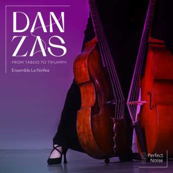 Album Ensemble La Ninfea: Danzas - From Taboo To Triumph