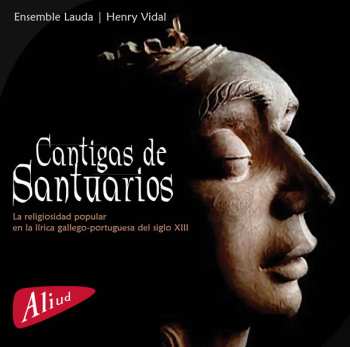 Ensemble Lauda: Cantigas de Santuarios