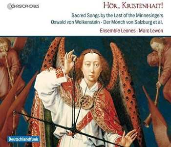 Album Ensemble Leones: Hör, Kristenhait! Sacred Songs by the Last of the Minnesingers