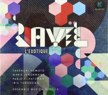 Album Ensemble Musica Nigella: Ravel - L'exotique