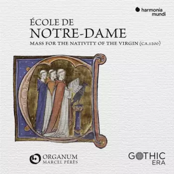 Ensemble Organum: École Notre-Dame - Messe De La Nativité De La Vierge