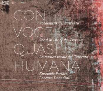 Album Ensemble Perlaro: Con Voce Quasi Humana