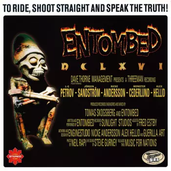 Entombed: DCLXVI: To Ride, Shoot Straight and Speak the Truth