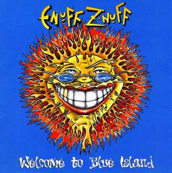 Album Enuff Z'nuff: Welcome To Blue Island