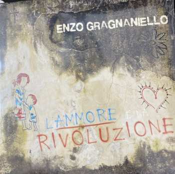 Album Enzo Gragnaniello: L'ammore è Na Rivoluzione