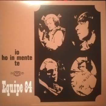 LP Equipe 84: Io Ho In Mente Te CLR | LTD | NUM 609982