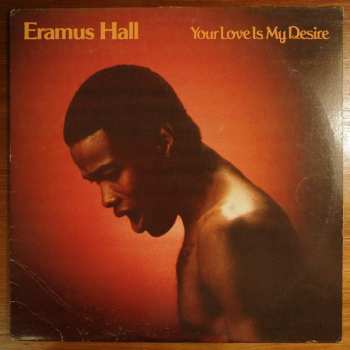 Album Eramus Hall: Your Love Is My Desire