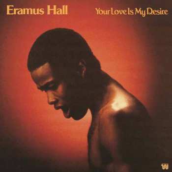 LP Eramus Hall: Your Love Is My Desire 659071