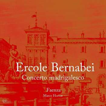 Album Ercole Bernabei: Concerto Madrigalesco