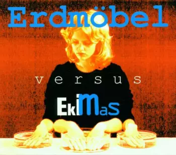 Erdmöbel: Erdmöbel Versus Ekimas