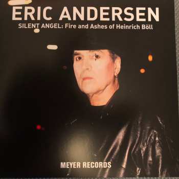 Album Eric Andersen: Silent Angel: Fire And Ashes Of Heinrich Böll