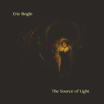 Album Eric Bogle: The Source Of Light