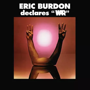 Eric Burdon & War: Eric Burdon Declares "War"