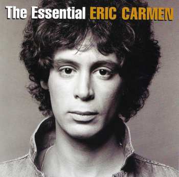 2CD Eric Carmen: The Essential Eric Carmen 430706