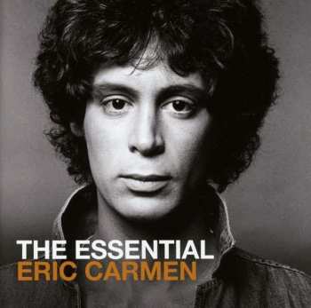 2CD Eric Carmen: The Essential Eric Carmen 11571