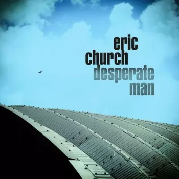 Eric Church: Desperate Man