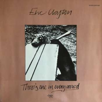 LP Eric Clapton: There's One In Every Crowd 650524