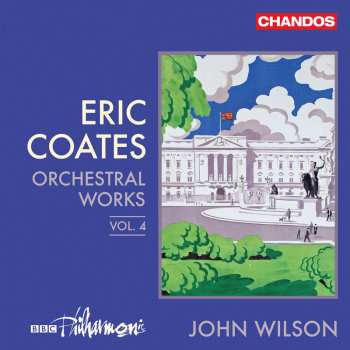 CD Eric Coates: Orchestral Works, Vol. 4 625683