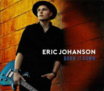 Album Eric Johanson: Burn It Down