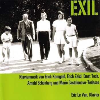 Album Eric Le Van: Exil: Klaviermusik von Korngold, Zeisl, Toch, Schonberg Und Castelnuovo-tedesco