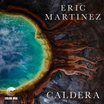 Album Eric Martinez: Caldera