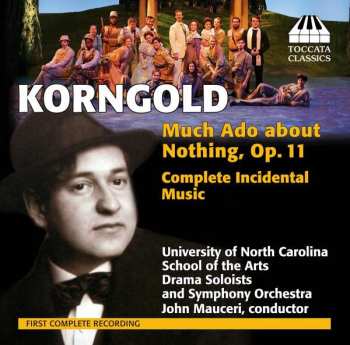 CD Erich Wolfgang Korngold: Much Ado About Nothing, Op. 11 (Complete Incidental Music) 462401