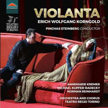 Erich Wolfgang Korngold: Violanta