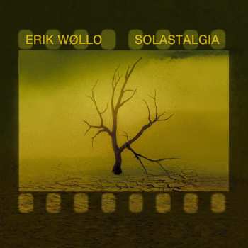 Erik Wøllo: Solastalgia