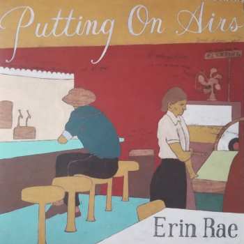 Album Erin Rae: Putting on Airs