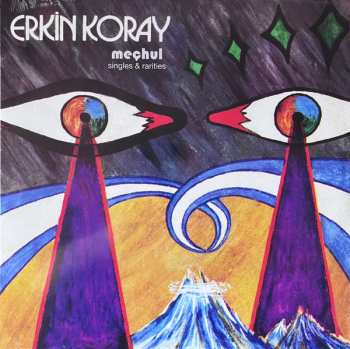 LP Erkin Koray: Meçhul: Singles & Rarities 605081