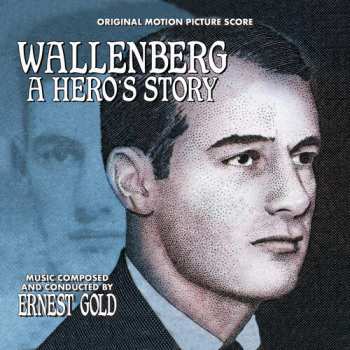 CD Ernest Gold: Wallenberg: A Hero's Story 635370