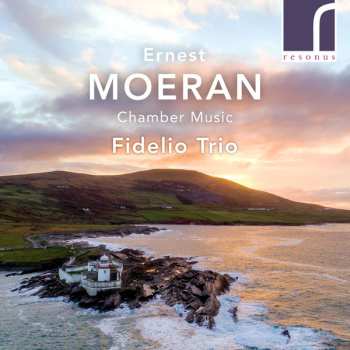 Ernest John Moeran: Chamber Music