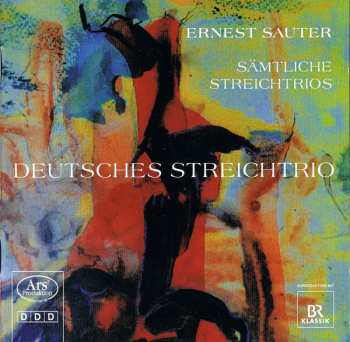 Album Ernest Sauter: Sämtliche Streichtrios