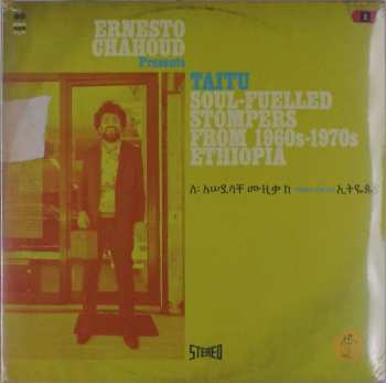 Album Ernesto Chahoud: Taitu (Soul-Fuelled Stompers From 1960s-1970s Ethiopia)