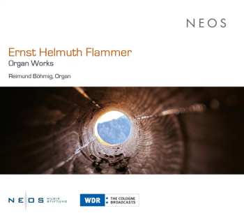 Ernst Helmuth Flammer: Orgelwerke