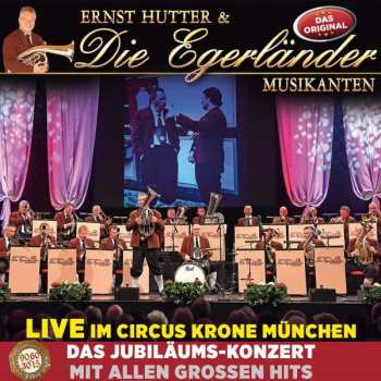 Album Ernst Hutter: Live Im Circus Krone München: Das Jubiläums-konzert