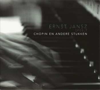 Album Ernst Jansz: Chopin En Andere Stukken