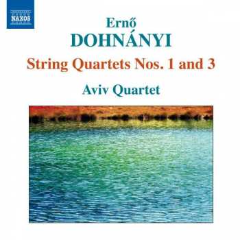 Album Ernst von Dohnányi: String Quartets Nos. 1 And 3