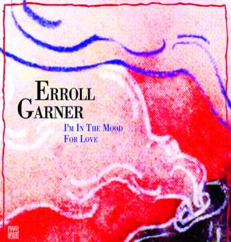 Album Erroll Garner: I'm In The Mood For Love