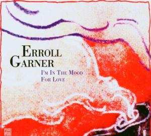 CD Erroll Garner: I'm In The Mood For Love 622748