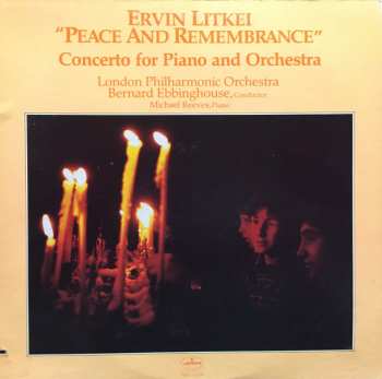 Album Ervin Litkei: "Peace And Remembrance" Concerto For Piano And Orchestra