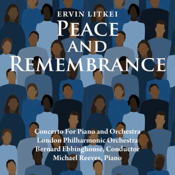 CD Ervin Litkei: "Peace And Remembrance" Concerto For Piano And Orchestra 618938