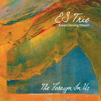 Album Es Trio: The Foreign In Us