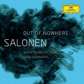 Album Esa-Pekka Salonen: Out Of Nowhere: Violin Concerto | Nyx