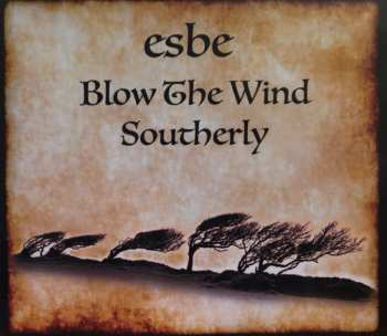 Esbe: Blow The Wind Southerly